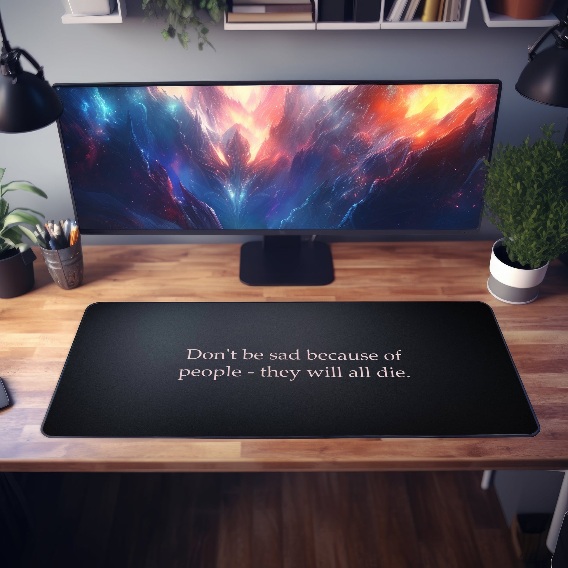 Dont Be Sad Desk Mat